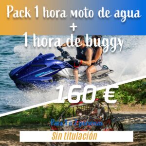PACK 1 HORA MOTO DE AGUA + 1 HORA BUGGY